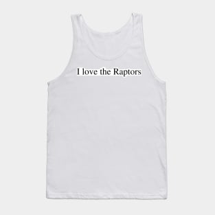 I love the Raptors Tank Top